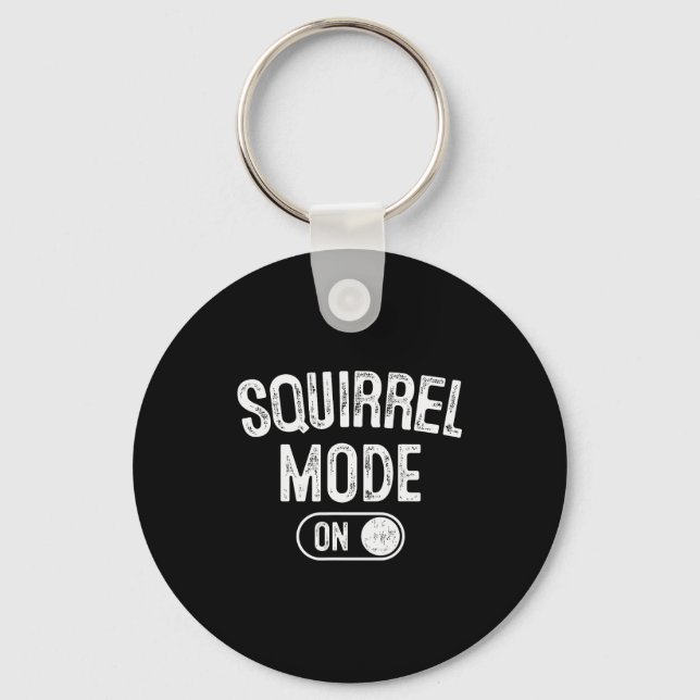 Squirrel Mode On Costume Funny Nut Gatherer Gift A Schlüsselanhänger (Vorderseite)