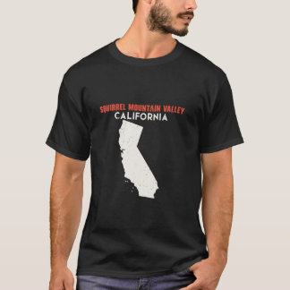 Squirrel Mountain Valley California USA Staat Amer T-Shirt