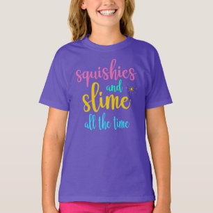 Squishies Et Slime Tout Le Temps T-Shirt