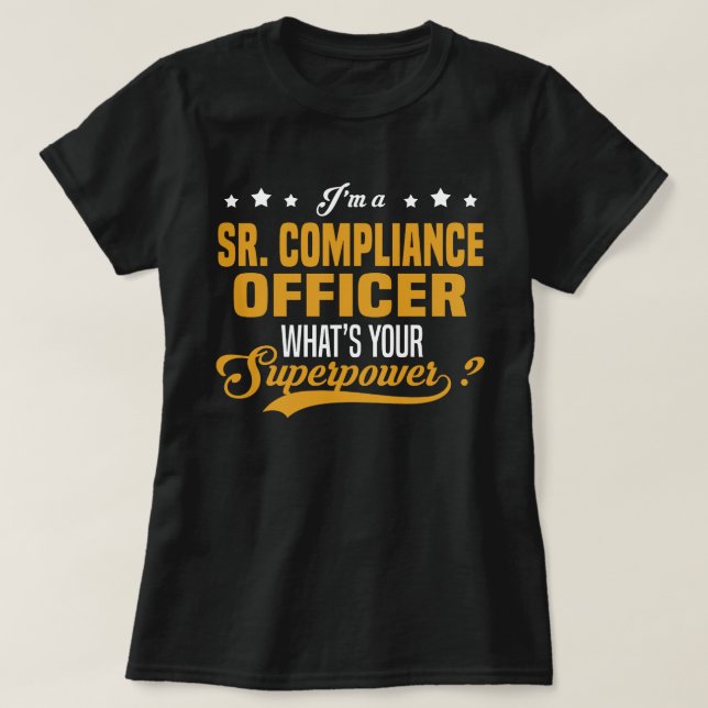 Sr. Compliance Officer T-Shirt (Design vorne)