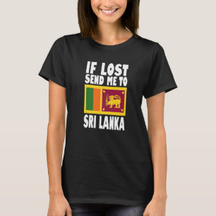 Sri Lanka Flagge Design Wenn verloren, schicken S T-Shirt