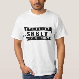 SrslyOffensive Klassiker-T-Shirt T-Shirt