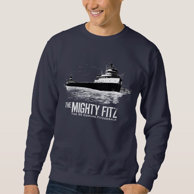 SS Edmund Fitzgerald ~ The Mighty Fitz Sweatshirt (Vorderseite)