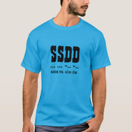 SSDD Abkürzung, Morse Code, Latin, T-Shirt