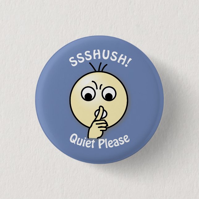 Ssshush Ruhe bitte Button (Vorderseite)