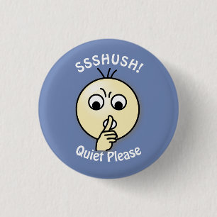 Ssshush Ruhe bitte Button