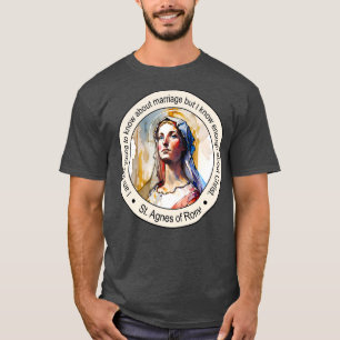 St. Agnes of Rome Religious Quotes Gift Inspiriere T-Shirt