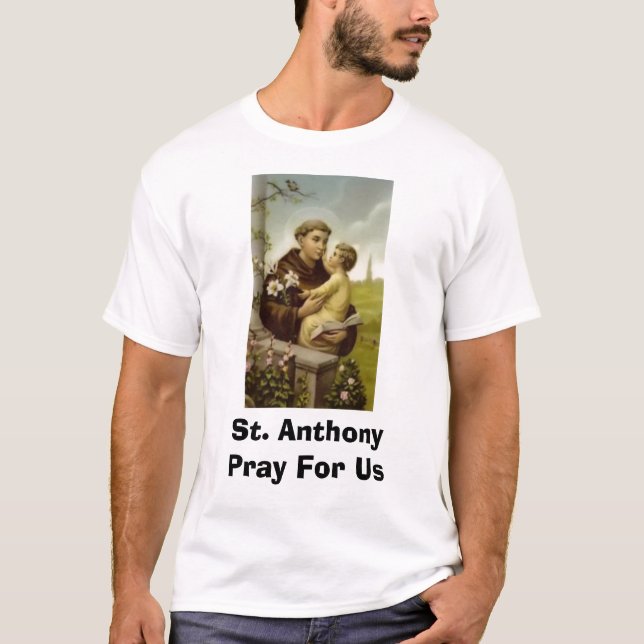St Anthony beten für uns T-Shirt (Vorderseite)