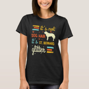 St Bernard Dog Hair Shedding Saint Bernard Haustie T-Shirt