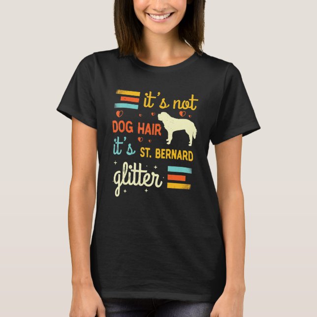 St Bernard Dog Hair Shedding Saint Bernard Haustie T-Shirt (Vorderseite)