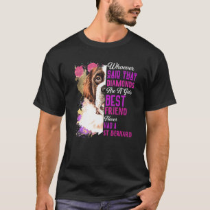 St Bernard sind ein Girl Best Friend Dog Mama Mama T-Shirt
