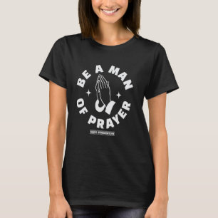 St. Bonaventura Sei ein Mann des Gebets Katholisch T-Shirt