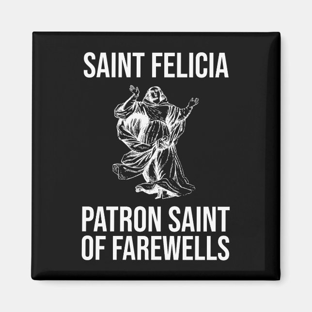 St. Felicia, Schutzheilige von Farewells Magnet (Vorne)