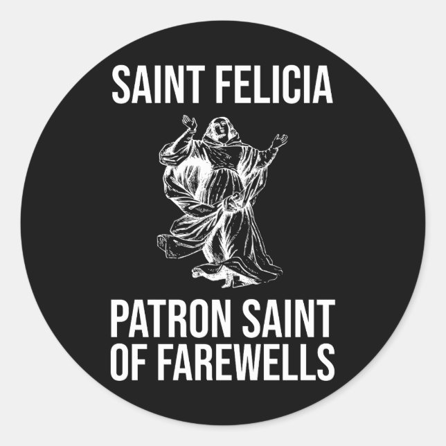 St. Felicia, Schutzheilige von Farewells Runder Aufkleber (Vorderseite)