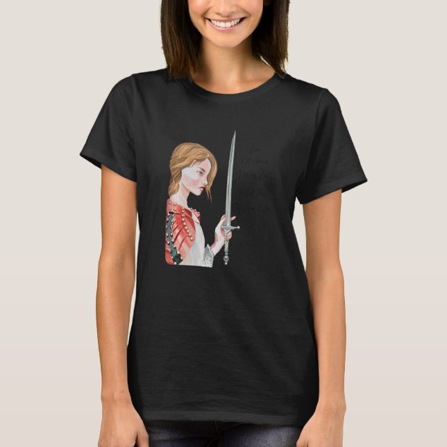 St Joan of Arc bin nicht sicher, dass ich Geboren  T-Shirt (Vorderseite)