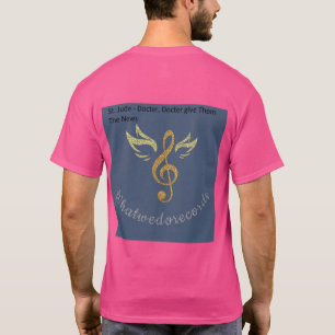 St.Jude - Doktor, Doktor gibt ihnen die Nachrichte T-Shirt