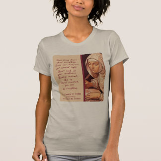 St. Katharina von Siena Fang an, mutig zu sein Kat T-Shirt