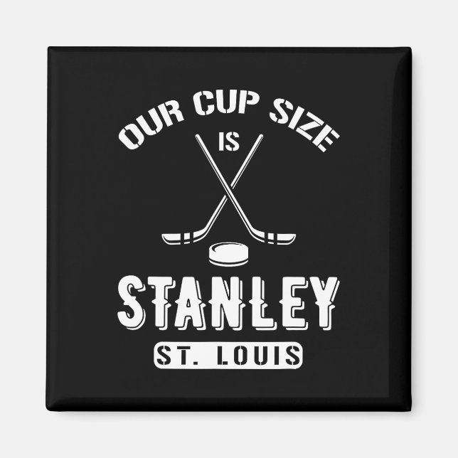 St. Louis Eishockey Unsere Cup-Größe ist Stanley S Magnet (Vorne)