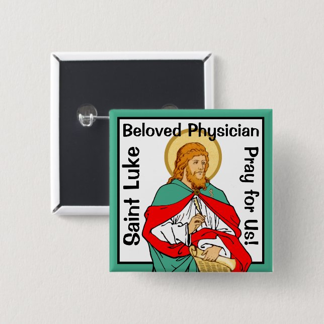 St. Luke, geliebter Arzt (RLS 08; MedVers.) Button (Vorne & Hinten)