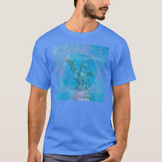 St Michael nous protègent et défendent T-shirt