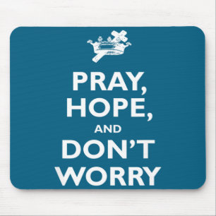 St Padre O Bete Hoffe Und Mach Dir Keine Sorgen Ka Mousepad