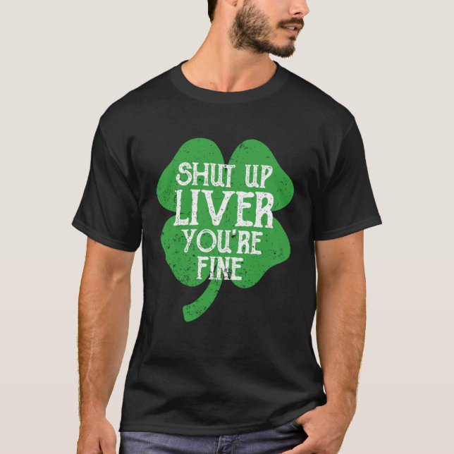 St Paticks Day Kleeblatt Drink muss leber sein T-Shirt (Vorderseite)
