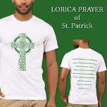 St. Patrick Celtic Cross Lorica Gebet T-Shirt<br><div class="desc">Steigen Sie mit unserem exklusiven T - Shirt aus dem Shoppe Dusche der Rose in den Schrank St. Patrick's Day ein. Die Vorderseite zeigt ein atemberaubendes grünes keltisches Irisches Kreuz, ein Symbol des Erbes und des Glaubens, das die Essenz des irischen Geistes einnimmt. Auf der Rückseite finden Sie das mächtige...</div>