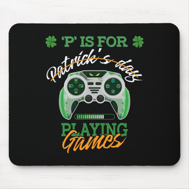 St Patrick Day Irish Kids Gamer P is for play V Mousepad (Vorne)