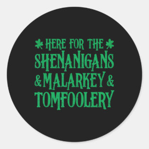 St Patrick hier für die Shenanigans Malarkey und T Runder Aufkleber