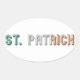 St. Patrick Ireland Irish St. Paddy Typography Ovaler Aufkleber (Vorderseite)