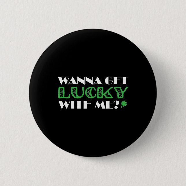 St. Patrick´s Day Mit mir ein Glück Button (Vorderseite)