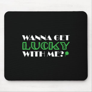 St. Patrick´s Day Mit mir ein Glück Mousepad