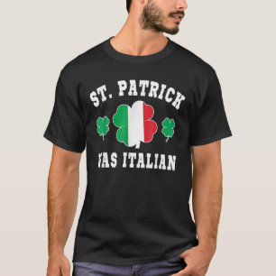 St Patrick war der italienische St. Patrick's Day T-Shirt