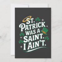 St. Patrick war ein Heiliger, ich bin nicht lustig