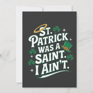 St. Patrick war ein Heiliger, ich bin nicht lustig Feiertagskarte