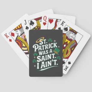 St. Patrick war ein Heiliger, ich bin nicht lustig Spielkarten