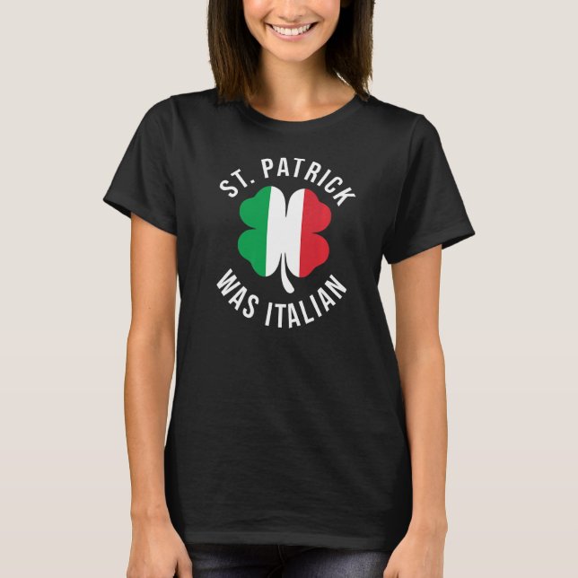 St Patrick war italienisch Clover Kleeblatts Irish T-Shirt (Vorderseite)