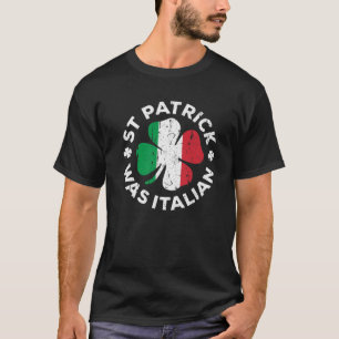 St Patrick war italienische Kleeblatt - Italienisc T-Shirt