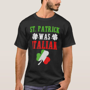 St Patrick war italienisches St Patrick's Day Funn T-Shirt