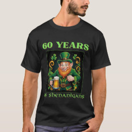 St. Patricks Day 60 Jahre Unfug Geburtstag T-Shirt