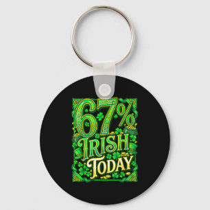St. Patricks Day 67 Meme 67% irisch heute  Schlüsselanhänger