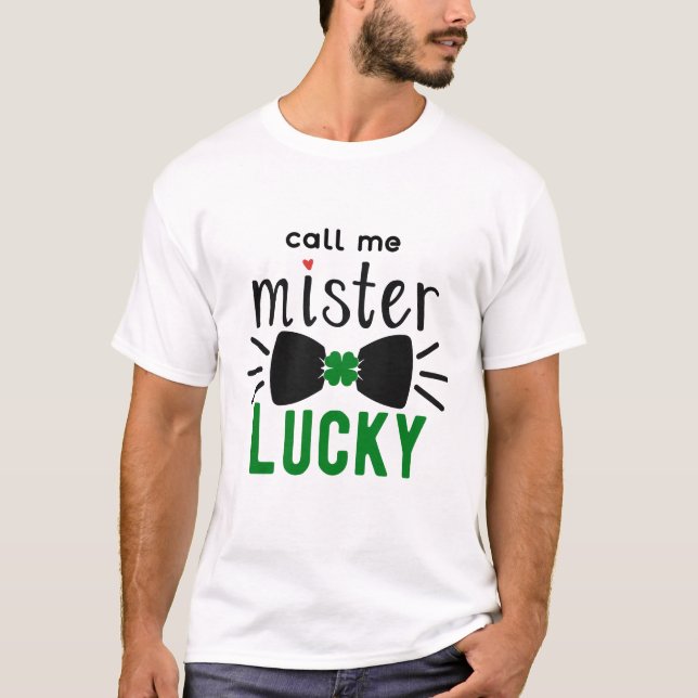 St Patrick's Day Call Me Lucky, ZFJ T - Shirt (Vorderseite)