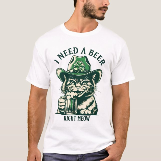 St Patricks Day Cat Funny-I braucht gleich ein Bie T-Shirt (Vorderseite)