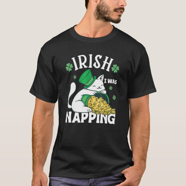 St. Patricks Day Cat i was napping_2 T-Shirt (Vorderseite)