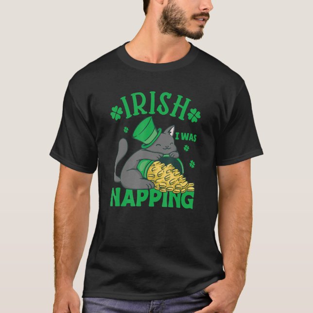 St. Patricks Day Cat i was napping_4 T-Shirt (Vorderseite)