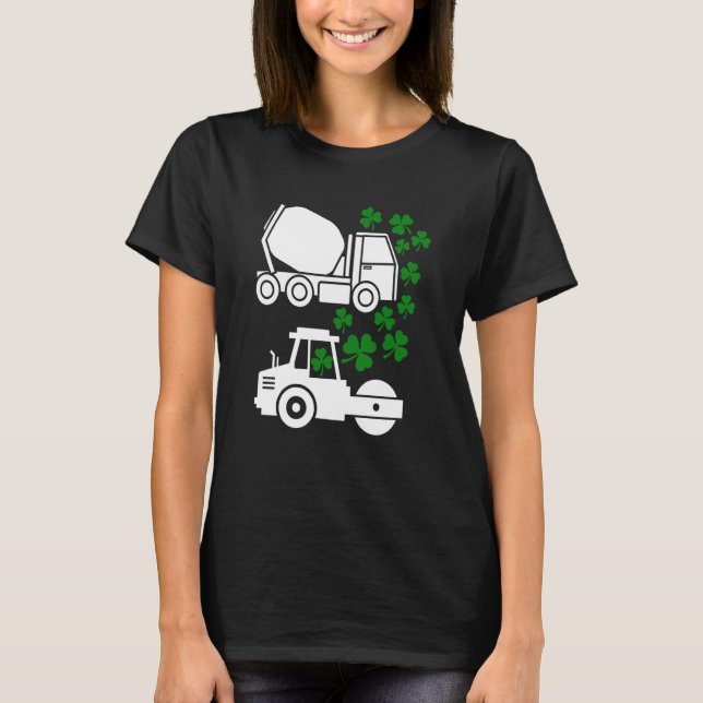 St Patrick's Day Concrete Mixer Road Roller Lucky T-Shirt (Vorderseite)