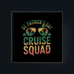 St Patrick's Day Cruise Squad Funny Family Matchin Button<br><div class="desc">St Patrick's Day Cruise Squad Funny Family Matching</div>