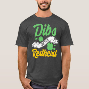 St Patricks Day Dibs on Redhead Irish Kleeblatt T-Shirt