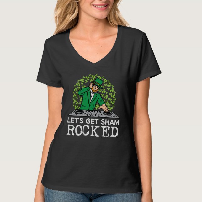 St Patricks Day Dj Lets Get Sham Rocked Saint Padd T-Shirt (Vorderseite)