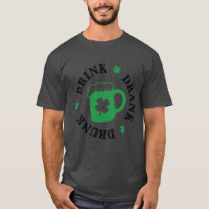 St. Patrick's Day Drink Trink getrunken Druk Shirt